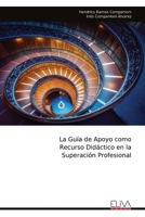 La Guía de Apoyo como Recurso Didáctico en la Superación Profesional (Spanish Edition) 9999324118 Book Cover