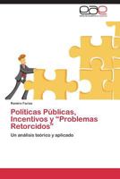 Politicas Publicas, Incentivos y "Problemas Retorcidos" 3659051144 Book Cover