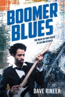 Boomer Blues: The Music of our Youth is Calling Us Back 196607493X Book Cover