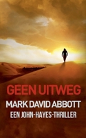 Geen Uitweg (Een John Hayes Thriller) (Dutch Edition) B0GVVTMZZX Book Cover