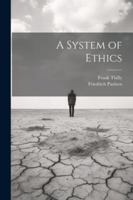 A System of Ethics 1022763334 Book Cover