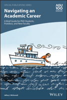Navigating an Academic Career: A Brief Guide for PhD Students, Postdocs, and New Faculty 1119642108 Book Cover