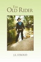 The Old Rider: Death of an Outlaw 1461078849 Book Cover