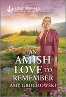 An Amish Love to Remember: An Uplifting Inspirational Romance 1335621202 Book Cover