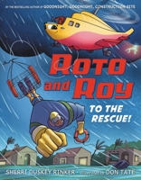 Roto and Roy: To the Rescue! 0316535044 Book Cover