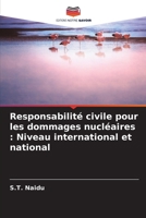 Responsabilité civile pour les dommages nucléaires : Niveau international et national (French Edition) 6207600681 Book Cover