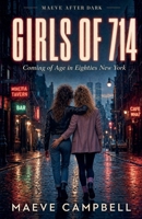 Girls of 714 Coming of Age in 1980's New York (New York Coming of Age) B0HC55K8JF Book Cover