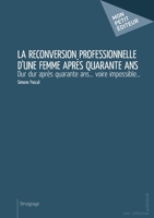 La Reconversion professionnelle d'une femme après quarante ans (French Edition) 2342052200 Book Cover