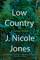 Low Country: A Southern Memoir 1948226863 Book Cover