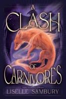 A Clash of Carnivores 1665957395 Book Cover