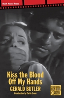 Kiss the Blood Off My Hands B0D367J47G Book Cover