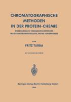 Chromatographische Methoden in Der Protein-Chemie: Einschliesslich Verwandter Methoden Wie Gegenstromverteilung, Papier-Ionophorese 366227759X Book Cover
