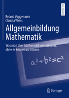 Allgemeinbildung Mathematik: Was man über Mathematik wissen kann, ohne es können zu müssen (German Edition) 3658489960 Book Cover