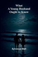 What A Young Husband Ought To Know 9366385834 Book Cover