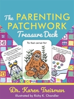 The Parenting Patchwork Treasure Deck: A Creative Tool for Assessments, Interventions, and Strengthening Relationships with Parents, Carers, and Children (Therapeutic Treasures Collection) 1787753085 Book Cover