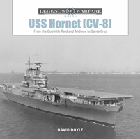 USS Hornet (CV-8): From the Doolittle Raid and Midway to Santa Cruz 0764358626 Book Cover