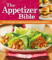 Appetizer Bible Cookbook 1605537217 Book Cover
