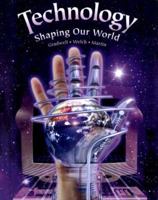 Technology: Shaping Our World 1566376726 Book Cover