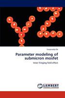 Parameter modeling of submicron mosfet 3846522007 Book Cover