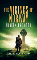 Haakon the Good (Vikings of Norway) 1036711706 Book Cover