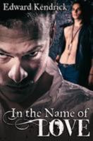In the Name of Love 1981124179 Book Cover