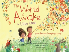 The World Is Awake for Little Ones: A Celebration of Everyday Blessings 0310751829 Book Cover