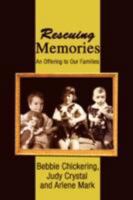 Rescuing Memories: An Offering to Our Families 0595461158 Book Cover