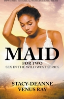 Maid for Two B0B9ZNNWQ9 Book Cover