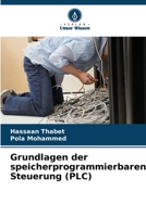 Grundlagen der speicherprogrammierbaren Steuerung (PLC) (German Edition) 6207693949 Book Cover