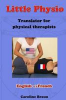 Little Physio English - French 1494209829 Book Cover