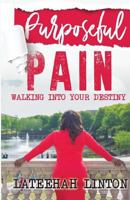 Purposeful Pain 0692730710 Book Cover