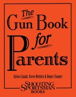 The Gun Book for Parents 160893201X Book Cover
