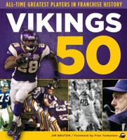 Vikings 50: All-Time Greatest Players in Franchise History 160078691X Book Cover