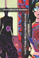 Short Superhero Origin Story Comic: Black Mirror & Mandala B0BCS3YPY1 Book Cover