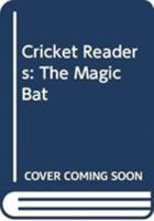 Cricket Readers: The Magic Bat 0435988697 Book Cover