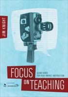 Focus on Teaching: Using Video for High-Impact Instruction 1483344126 Book Cover