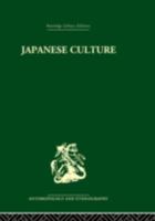 Japanese Culture: Its Development and Characteristics (Routledge Library Editions: Anthropology and Ethnography) 1258196190 Book Cover