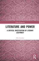Literature and Power: A Critical Investigation of Literary Legitimacy 1032489618 Book Cover