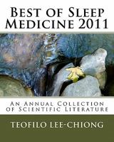 Best of Sleep Medicine 2011: An Annual Collection of Scientific Literature 1460993853 Book Cover