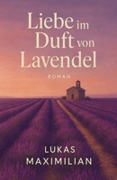 Liebe im Duft von Lavendel (German Edition) B0FMBLVV3N Book Cover