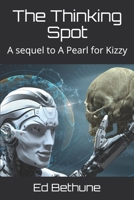 The Thinking Spot: A sequel to A Pearl for Kizzy B089CLPG7C Book Cover