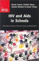 HIV and AIDS in Schools: Compulsory Miseducation? 0255365225 Book Cover
