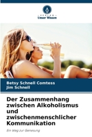 Der Zusammenhang zwischen Alkoholismus und zwischenmenschlicher Kommunikation (German Edition) 6209802303 Book Cover