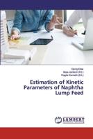 Estimation of Kinetic Parameters of Naphtha Lump Feed 6200091412 Book Cover