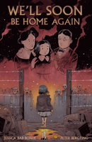We'll Soon Be Home Again 1506715494 Book Cover