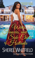 Wives, Fianc�es, and Side-Chicks of Hotlanta 149670987X Book Cover