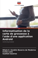 Informatisation de la carte de grossesse à l'aide d'une application Android (French Edition) 6208033667 Book Cover