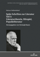 Späte Schriften zur Literatur. Teil 3: Literaturtheorie, Hörspiel, Populärliteratur (Beiträge zur Literatur und Literaturwissenschaft des 20. und 21. Jahrhunderts, 36) 3631817762 Book Cover