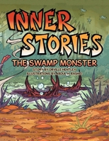 INNER STORIES: THE SWAMP MONSTER 1665522895 Book Cover