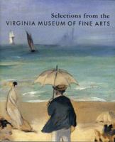 Selections from the Virginia Museum of Fine Arts 0917046811 Book Cover